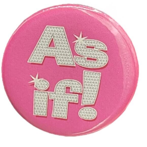 Retro Pink "As If!" Pinback Button - Picture 1 of 4